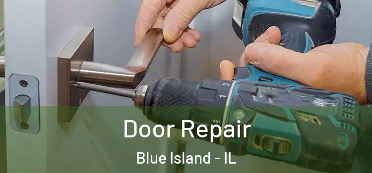 Door Repair Blue Island - IL