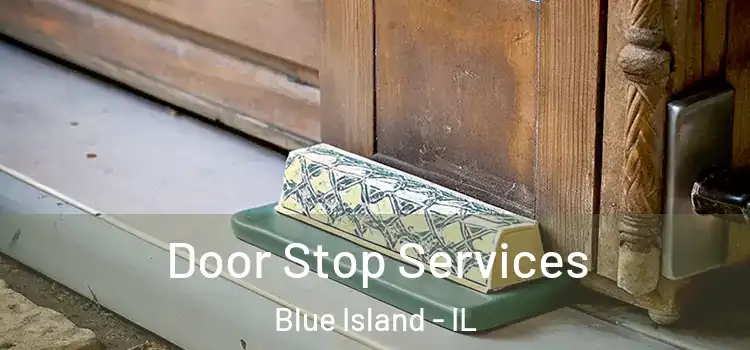 Door Stop Services Blue Island - IL