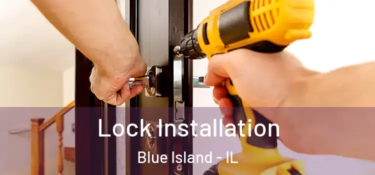 Lock Installation Blue Island - IL