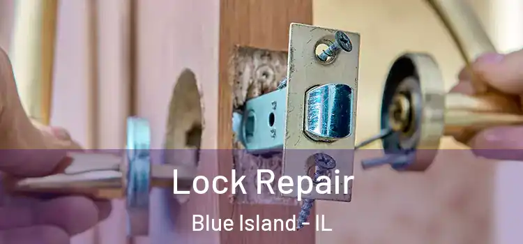 Lock Repair Blue Island - IL