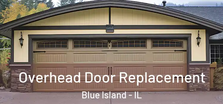 Overhead Door Replacement Blue Island - IL