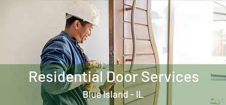 Residential Door Services Blue Island - IL
