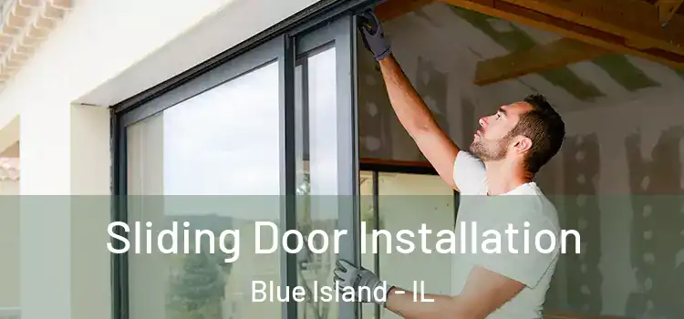 Sliding Door Installation Blue Island - IL